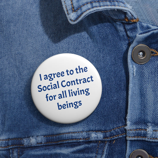 Pin Buttons - Social Contract with All Living Beings