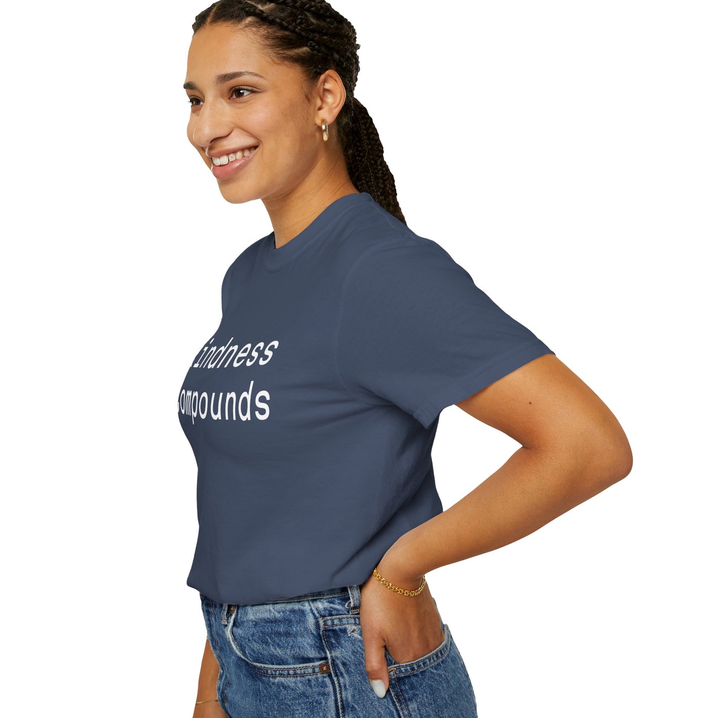 Comfort Unisex T-Shirt Kindness Compounds