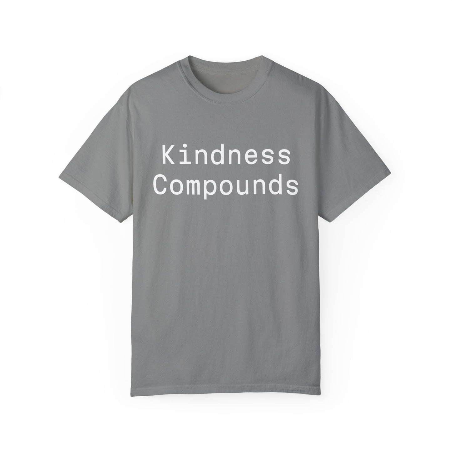 Comfort Unisex T-Shirt Kindness Compounds