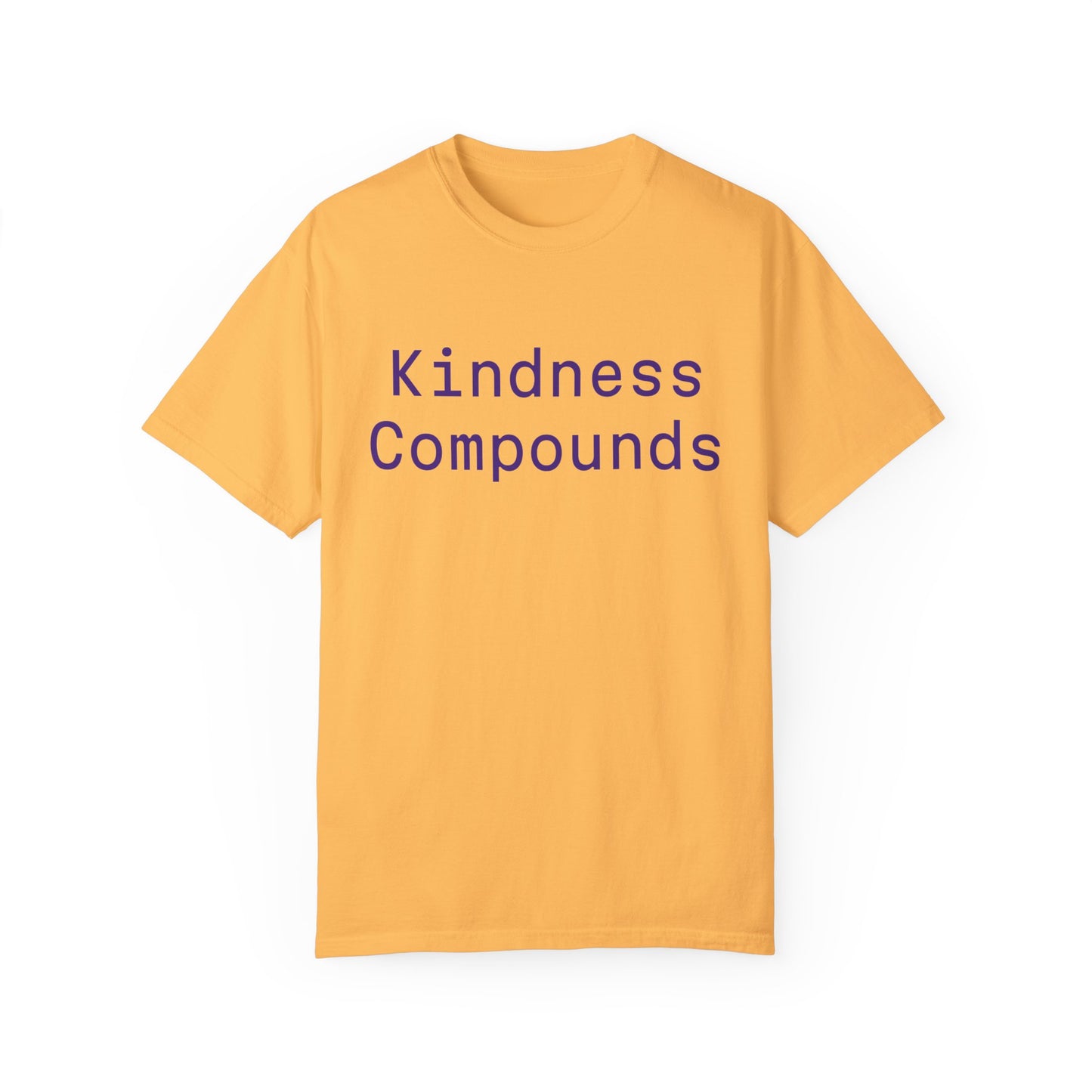 Comfort Unisex T-Shirt Kindness Compounds