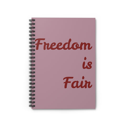 Spiral Notebook - Ruled Line Freedom is Fair