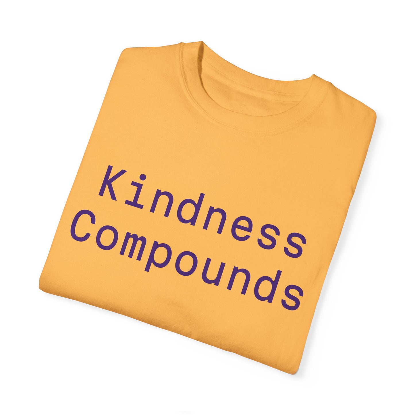 Comfort Unisex T-Shirt Kindness Compounds