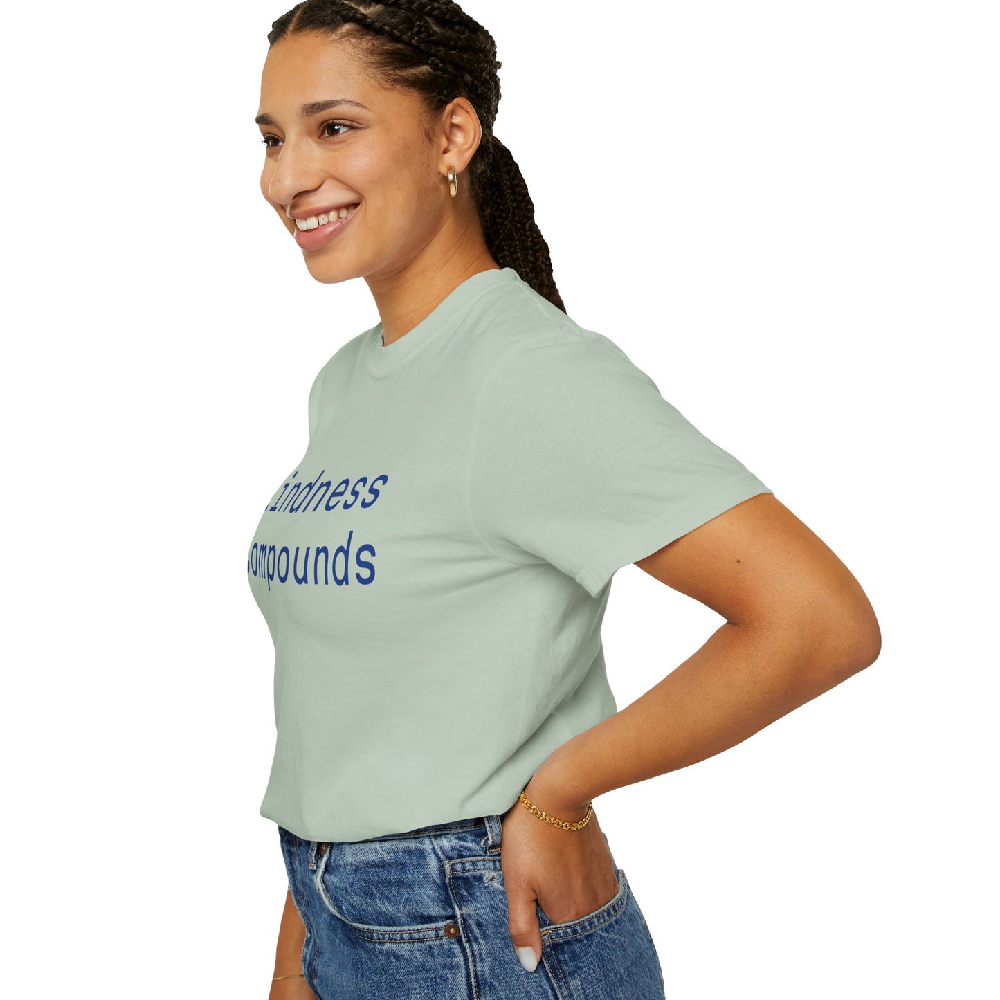 Comfort Unisex T-Shirt Kindness Compounds