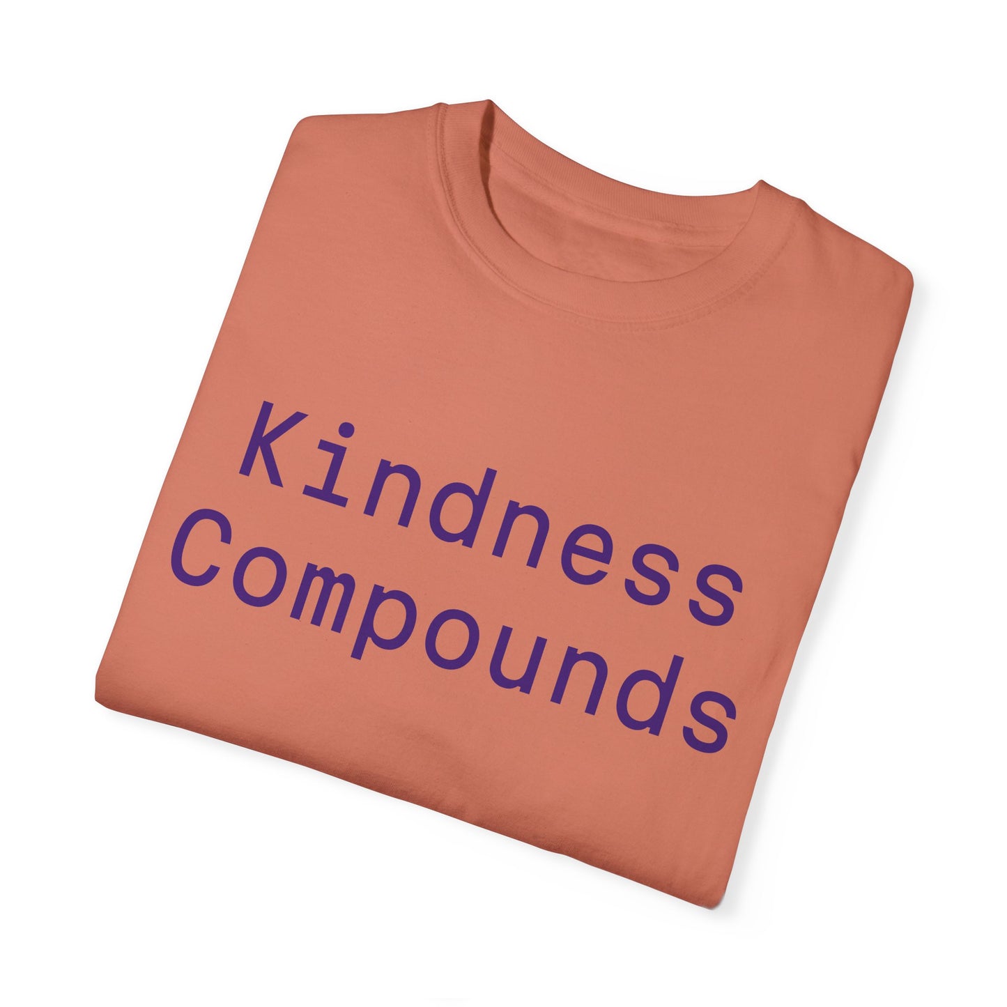 Comfort Unisex T-Shirt Kindness Compounds